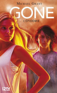 Title: Gone tome 4 L'épidémie, Author: Michael Grant