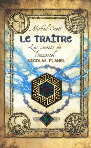 Title: Les secrets de l'immortel Nicolas Flamel - tome 5, Author: Michael Scott