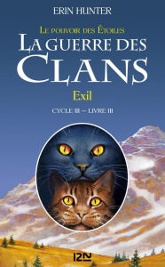 Title: Exil: La guerre des clans III - Le pouvoir des étoiles tome 3, Author: Erin Hunter