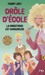 Title: Drôle d'école - tome 02 : La directrice est amoureuse, Author: Fanny Joly