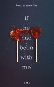 Title: If he had been with me, Author: Laura Nowlin