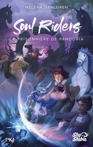 Soul Riders, Cycle II - tome 02 : La prisonnière de Pandoria