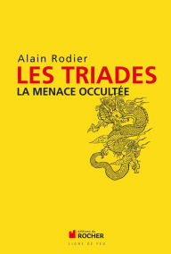 Title: Les Triades: La menace occultée, Author: Alain Robert