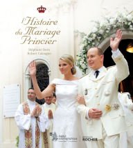Title: L'histoire du mariage princier, Author: Stéphane Bern