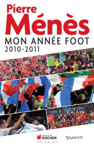 Title: Mon année foot, Author: Pierre Ménès