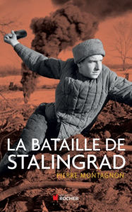 Title: La bataille de Stalingrad, Author: Pierre Montagnon