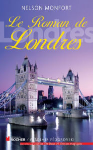 Title: Le Roman de Londres, Author: Nelson Monfort