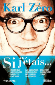 Title: Si j'étais, Author: Karl Zéro