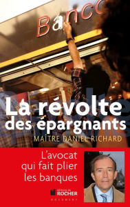 Title: La révolte des épargnants, Author: Daniel Richard