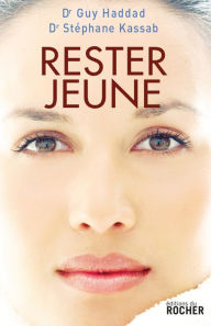 Title: Rester jeune, Author: Guy Haddad