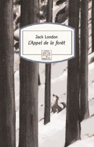 Title: L'Appel de la forêt, Author: Jack London