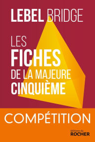 Title: Les Fiches de la Majeure Cinquième - Compétition, Author: Michel Lebel