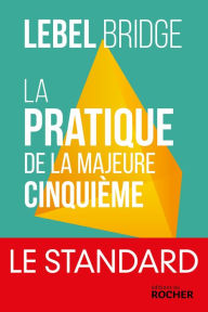 Title: La pratique de la majeure cinquième, Author: Michel Lebel