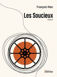 Title: Les Soucieux, Author: François Hien