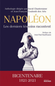 Title: Napoléon, les derniers témoins racontent, Author: Jean-Paul Kauffmann
