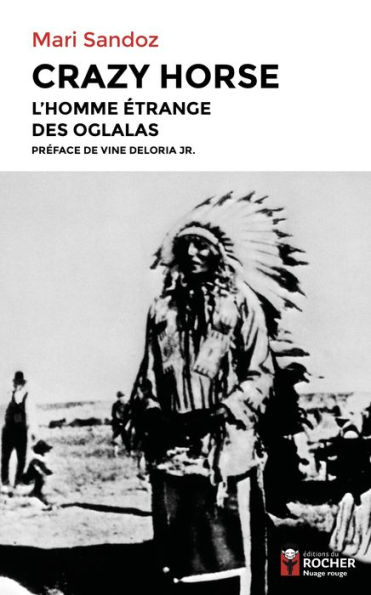 Crazy Horse: L'homme étrange des Oglalas