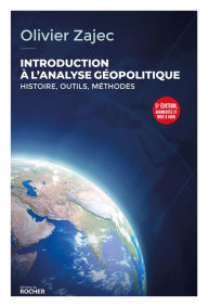 Title: Introduction à l'analyse géopolitique: Histoire, outils, méthodes - 5e édition, Author: Olivier Zajec