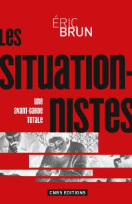 Title: Les Situationnistes, Author: Éric Brun