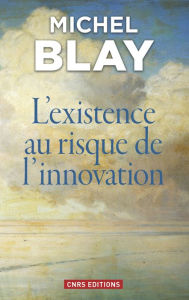 Title: L'Existence au risque de l'innovation, Author: Michel Blay