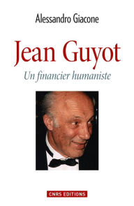 Title: Jean Guyot. Le financier humaniste, Author: Alessandro Giacone