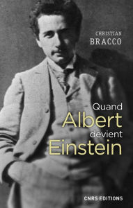 Title: Quand Albert devient Einstein, Author: Christian Bracco
