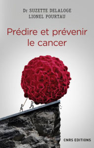 Title: Prédire et prévenir le cancer, Author: Lionel Pourtau