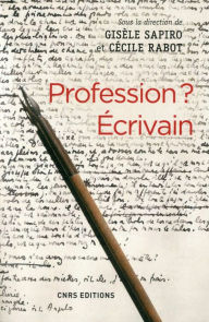 Title: Profession ? Ecrivain, Author: Gisèle Sapiro