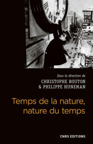 Title: Temps de la nature, nature du temps, Author: Philippe Huneman