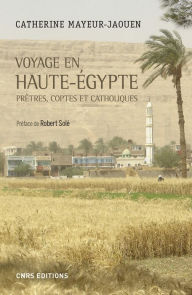 Title: Voyage en Haute-Egypte, Author: Catherine Mayeur-Jaouen