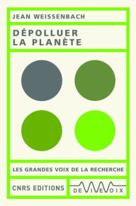 Title: Dépolluer la planète, Author: Jean Weissenbach