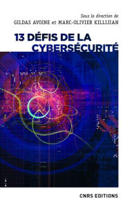 Title: 13 défis de la cybersécurité, Author: Gildas Avoine