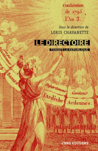 Title: Le Directoire - Forger la République (1795-1799), Author: Alan Forrest