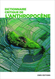 Title: Dictionnaire critique de l'anthropocène, Author: Collectif