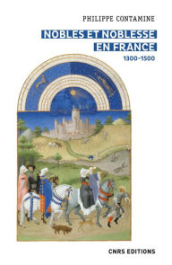 Title: Nobles et noblesse en France 1300-1500, Author: Philippe Contamine