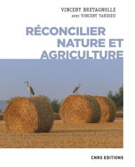 Title: Réconcilier nature et agriculture - Champs de recherche, Author: Vincent Bretagnolle