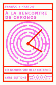 Title: À la rencontre de chronos, Author: François Hartog