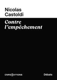 Title: Contre l'empêchement, Author: Nicolas Castoldi