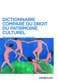Title: Dictionnaire comparé du droit du patrimoine culturel, Author: Marie Cornu