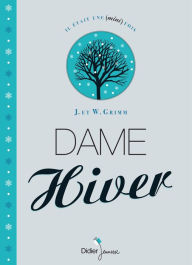 Title: Dame Hiver, Author: Jacob Grimm