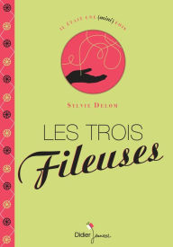 Title: Les Trois Fileuses, Author: Sylvie Delom