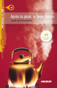 Title: Mondes en VF - Après la pluie, le beau temps - Niv. A2 - Ebook, Author: Laure Mi Hyun Croset