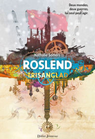 Title: Roslend - Trisanglad (tome 2), Author: 