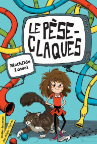 Title: Le Pèse-claques, Author: Mathilde Lossel