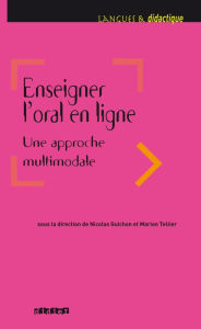 Title: Enseigner l'oral en ligne - Ebook, Author: Nicolas Guichon