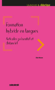 Title: Formation hybride en langues - Articuler présentiel et distanciel - Ebook, Author: Elke Nissen