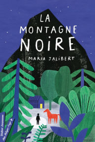 Title: La Montagne Noire, Author: Maria Jalibert