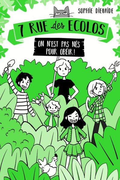 7 rue des Écolos, tome 1 - On n'est pas nés pour obéir !