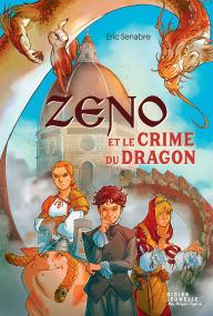 Title: Zeno et le crime du dragon, Author: Eric Senabre