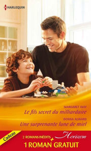 Title: Le fils secret du milliardaire - Une surprenante lune de miel - Une incroyable rencontre: (promotion), Author: Margaret Way