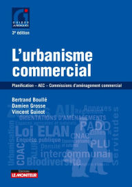 Title: L'urbanisme commercial: Planification - AEC - Commissions d'aménagement commercial, Author: Vincent Guinot